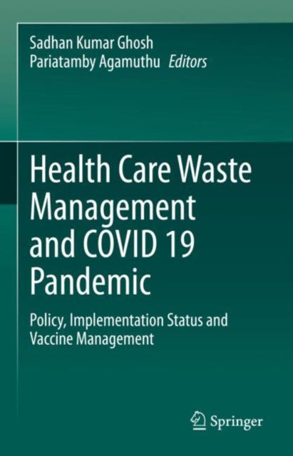 Book cover of: Health Care Waste Management and COVID 19 Pandemic. By: Sadhan Kumar Ghosh