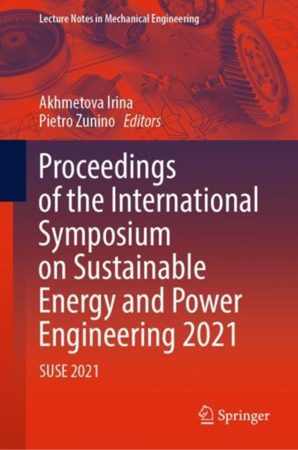 Book cover of: Proceedings of the International Symposium on Sustainable Energy and Power Engineering 2021. By: Akhmetova Irina