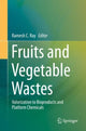 Book cover of: Fruits and Vegetable Wastes. By: Ramesh C. Ray