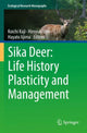 Book cover of: Sika Deer: Life History Plasticity and Management. By: Koichi Kaji