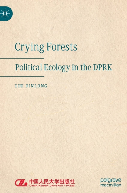 Book cover of: Crying Forests. By: Liu Jinlong