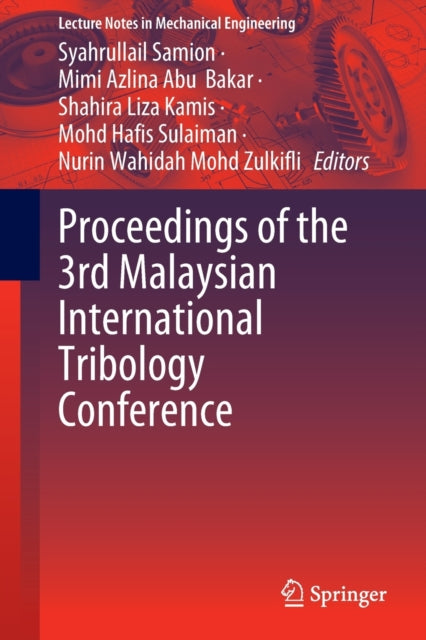 Book cover of: Proceedings of the 3rd Malaysian International Tribology Conference. By: Syahrullail Samion