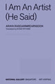 Book cover of: I Am An Artist (He Said)