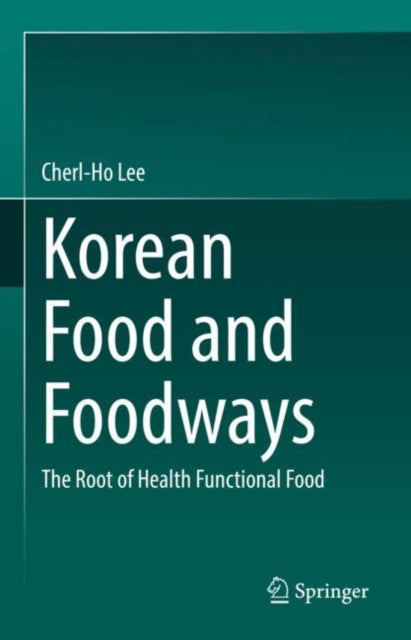 Book cover of: Korean Food and Foodways. By: Cherl-Ho Lee