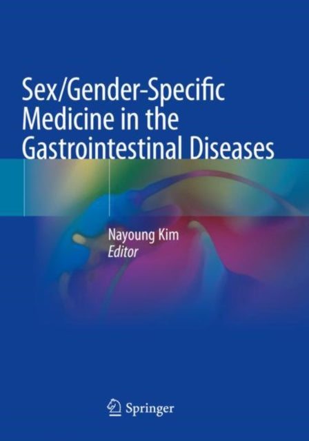 Book cover of: Sex/Gender-Specific Medicine in the Gastrointestinal Diseases. By: Nayoung Kim