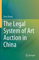 Book cover of: Legal System of Art Auction in China. By: Zhen Zheng