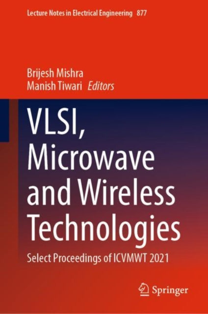 Book cover of: VLSI, Microwave and Wireless Technologies. By: Brijesh Mishra