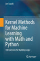 Book cover of: Kernel Methods for Machine Learning with Math and Python. By: Joe Suzuki