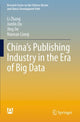 Book cover of: China’s Publishing Industry in the Era of Big Data. By: Li Zhang
