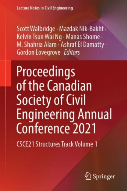 Book cover of: Proceedings of the Canadian Society of Civil Engineering Annual Conference 2021. By: Scott Walbridge