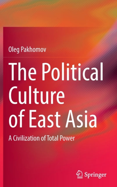 Book cover of: Political Culture of East Asia. By: Oleg Pakhomov