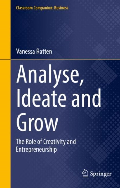 Book cover of: Analyse, Ideate and Grow. By: Vanessa Ratten