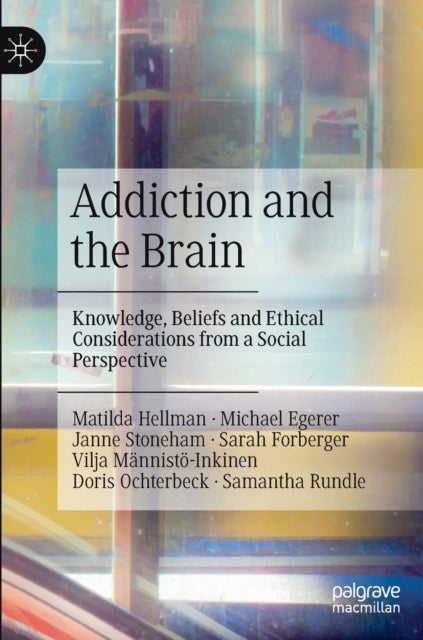 Book cover of: Addiction and the Brain. By: Matilda Hellman