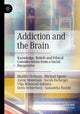 Book cover of: Addiction and the Brain. By: Matilda Hellman