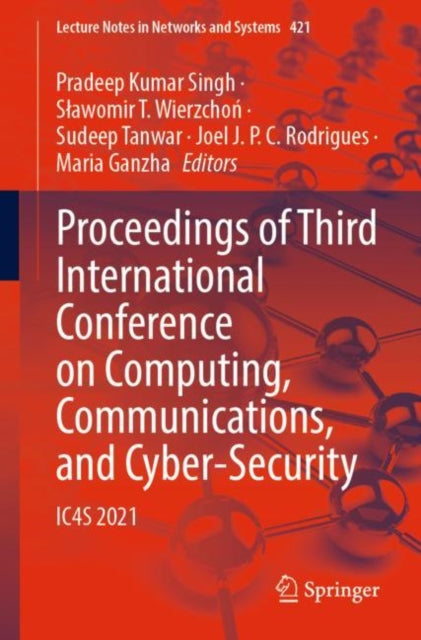 Book cover of: Proceedings of Third International Conference on Computing, Communications, and Cyber-Security. By: Pradeep Kumar Singh