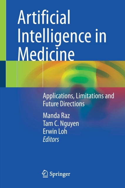 Book cover of: Artificial Intelligence in Medicine. By: Manda Raz