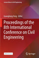 Book cover of: Proceedings of the 8th International Conference on Civil Engineering. By: Guangliang Feng