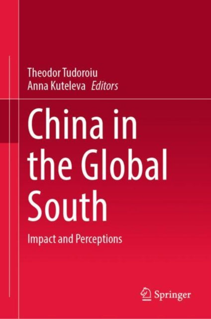 Book cover of: China in the Global South. By: Theodor Tudoroiu