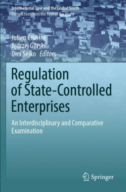 Book cover of: Regulation of State-Controlled Enterprises. By: Julien Chaisse