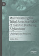 Book cover of: Mainstreaming the Tribal Areas (ex-FATA) of Pakistan Bordering Afghanistan. By: Asghar Khan