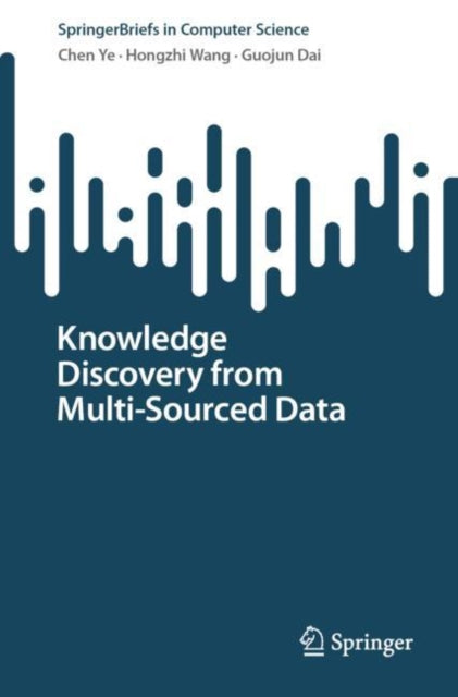 Book cover of: Knowledge Discovery from Multi-Sourced Data. By: Chen Ye
