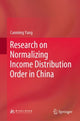 Book cover of: Research on Normalizing Income Distribution Order in China. By: Canming Yang