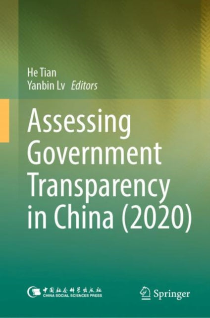 Book cover of: Assessing Government Transparency in China (2020). By: Tian He