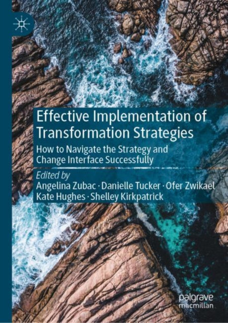 Book cover of: Effective Implementation of Transformation Strategies. By: Angelina Zubac
