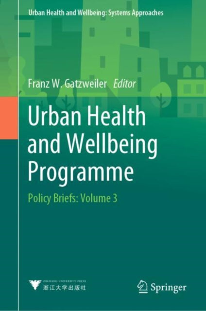 Book cover of: Urban Health and Wellbeing Programme. By: Franz W. Gatzweiler