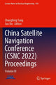 Book cover of: China Satellite Navigation Conference (CSNC 2022) Proceedings. By: Changfeng Yang