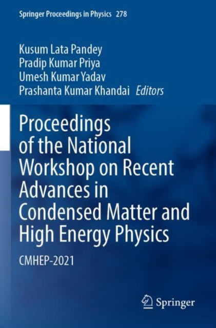 Book cover of: Proceedings of the National Workshop on Recent Advances in Condensed Matter and High Energy Physics. By: Kusum Lata Pandey