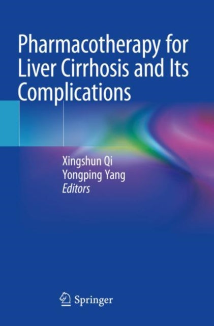 Book cover of: Pharmacotherapy for Liver Cirrhosis and Its Complications. By: Xingshun Qi