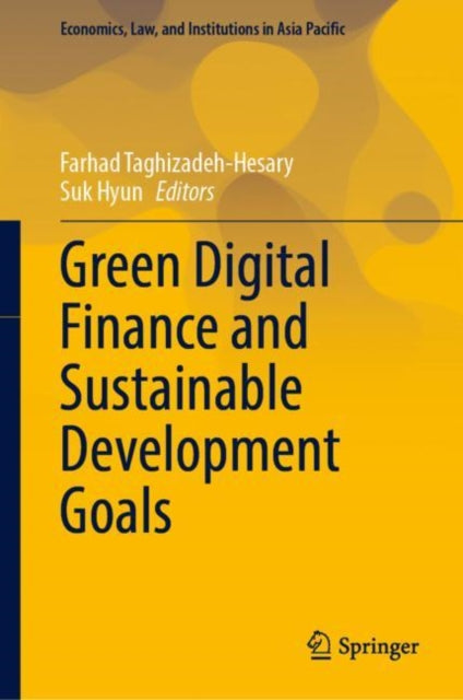 Book cover of: Green Digital Finance and Sustainable Development Goals. By: Farhad Taghizadeh-Hesary
