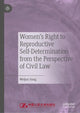 Book cover of: Women's Right to Reproductive Self-Determination from the Perspective of Civil Law. By: Weijun Jiang