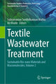 Book cover of: Textile Wastewater Treatment. By: Subramanian Senthilkannan Muthu
