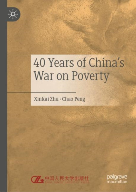 Book cover of: 40 Years of China's War on Poverty. By: Xinkai Zhu