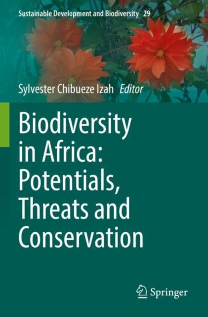 Book cover of: Biodiversity in Africa: Potentials, Threats and Conservation. By: Sylvester Chibueze Izah