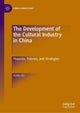 Book cover of: Development of the Cultural Industry in China. By: Huilin Hu