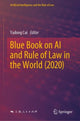 Book cover of: Blue Book on AI and Rule of Law in the World (2020). By: Yadong Cui