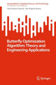 Book cover of: Butterfly Optimization Algorithm: Theory and Engineering Applications. By: Tarun Kumar Sharma
