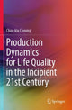 Book cover of: Production Dynamics for Life Quality in the Incipient 21st Century. By: Chau-kiu Cheung