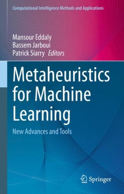 Book cover of: Metaheuristics for Machine Learning. By: Mansour Eddaly