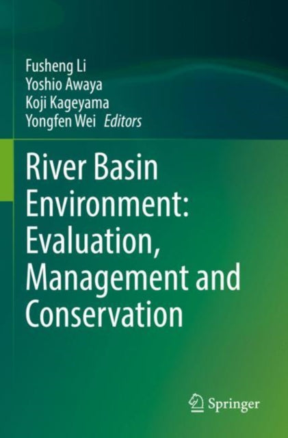 Book cover of: River Basin Environment: Evaluation, Management and Conservation. By: Fusheng Li