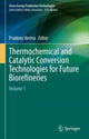 Book cover of: Thermochemical and Catalytic Conversion Technologies for Future Biorefineries. By: Pradeep Verma