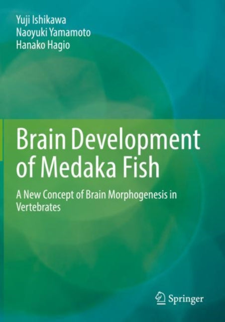 Book cover of: Brain Development of Medaka Fish. By: Yuji Ishikawa