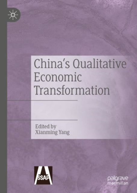 Book cover of: China's Qualitative Economic Transformation. By: Xianming Yang