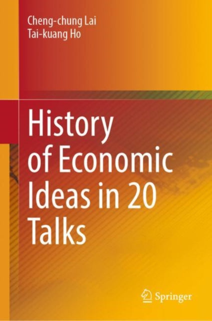 Book cover of: History of Economic Ideas in 20 Talks. By: Cheng-chung Lai