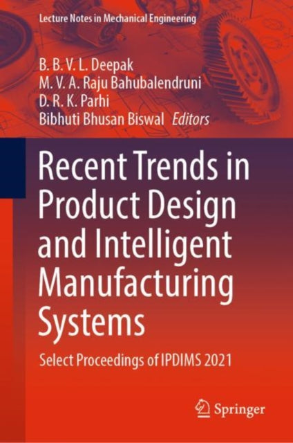 Book cover of: Recent Trends in Product Design and Intelligent Manufacturing Systems. By: Bbvl Deepak