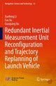 Book cover of: Redundant Inertial Measurement Unit Reconfiguration and Trajectory Replanning of Launch Vehicle. By: Xuefeng Li