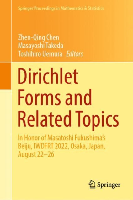 Book cover of: Dirichlet Forms and Related Topics. By: Zhen-Qing Chen